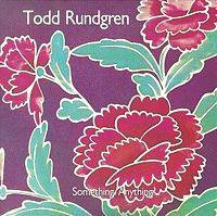 Todd Rundgren : Something - Anything?